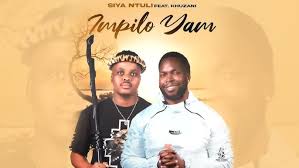 Impilo Yam by siya ntuli ft khuzani