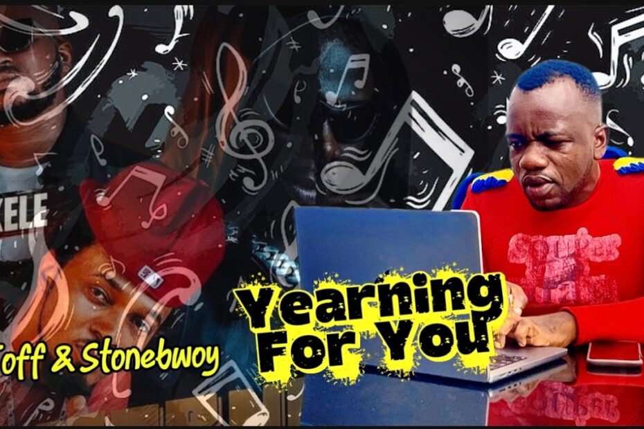 yearning for you by stonebwoy