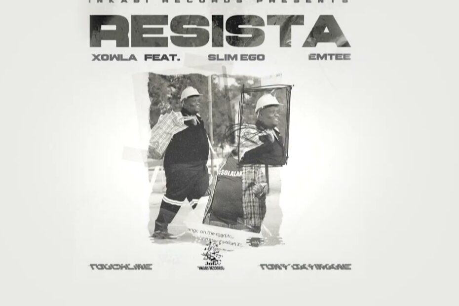 Resista by Emtee ft Slim Ego ft Touchline ft Tony Dayimane ft xowla